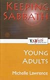 Keeping Sabbath. Young adults