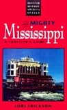 The Mighty Mississippi a Traveler s Guide