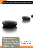 An introduction to excellence in practice development in health and social care
