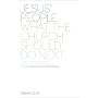Jesus' People: What the Church Should Do Next