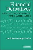 Financial Derivatives: Pricing, Applications, and Mathematics
