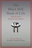The Black Belt Book of Life: Secrets of a Martial Arts Master (Volume 1)