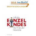 Lob des Einzelkindes: Das Ende aller Vorurteile