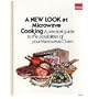 A new look at microwave cooking: A practical guide to the possibilities of your microwave oven