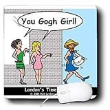 Londons Times Famous People Places Books Cartoons - You Gogh Girl - Van Gogh - Mouse Pads