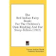 The Red Indian Fairy Book: For the Children's Own Reading and for Story-Tellers (1917)
