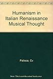 Humanism in Italian Renaissance musical thought