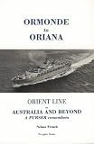 Ormonde to Oriana: Orient Line to Australia and Beyond
