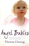 Angel Babies: And Other Amazing True Stories of Guardian Angels [Paperback]