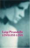 Loveless Love (Hesperus Modern Voices)