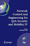 Network Control and Engineering for QoS, Security and Mobility, IV: Fourth IFIP International Conference on Network Control and Engineering for QoS, ... and Communication Technology) (v. 4)