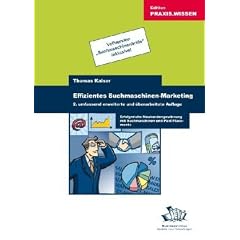 Effizientes Suchmaschinen-Marketing - Erfolgreiche Neukundengewinnung mit Suchmaschinen und Paid Placements