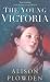 The
Young
Victoria