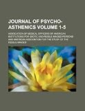 Journal of psycho-asthenics Volume 1-5