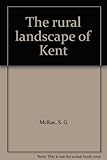 The rural landscape of Kent