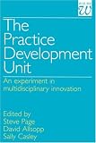 Review Wiley  / The Practice Development Unit: An Experiment in Multi-Disciplinary Innovation