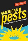 American Pests: The Losing War on Insects from Colonial Times to DDT