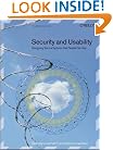 Security and Usability: Designing Secure Systems That People Can Use