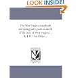The West Virginia handbook and immigrant\'s guide. A sketch of the state of West Virginia ... By J. H. Diss Debar ...