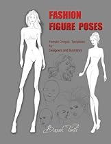 Fashion Figure Poses: Female Croquis Templates for Designers and Illustrators