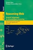 Reasoning web : semantic technologies for advanced query answering : 8th international Summer School 2012, Vienna, Austria, September 3-8 2012 : proceedings