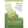 When God's People Pray Participant's Guide: Six Sessions on the Transforming Power of Prayer (Zondervangroupware(tm) Small Group Edition)