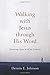 Walking with Jesus through His Word: Discovering Christ in All the Scriptures