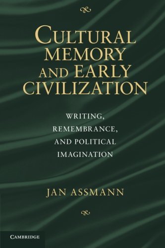Cultural Memory and Early Civilization: Writing, Remembrance, and Political Imagination by Jan Assmann (2011-12-05)
