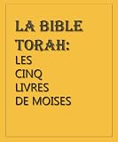 Acheter le livre La Bible Torah: Les Cinq Livres De Moïse