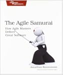 The Agile Samurai: How Agile Masters...