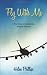 Fly With Me: A True Story of Healing from Multiple Sclerosis