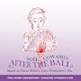 After the Ball - Noel Coward