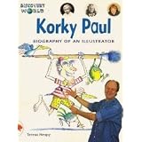 Korky Paul: Biography of an Illustrator (Discovery World)von "Teresa Heapy"