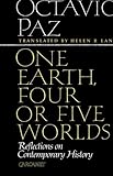 One earth, four or five worlds : reflections on contemporary history