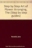 The step-by-step art of flower arranging