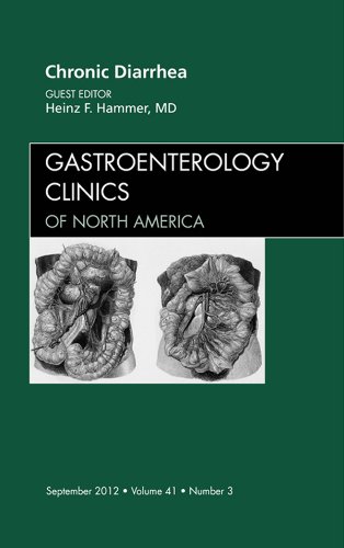 Chronic Diarrhea, An Issue of Gastroenterology Clinics (The Clinics: Internal Medicine)