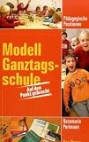 Modell Ganztagsschule: Auf den Punkt gebracht - Rosemarie Portmann