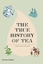 The True History Of Tea