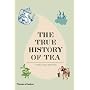 The True History of Tea