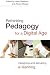 Rethinking Pedagogy for a Digital Age: Designing and Delivering E-Learning
