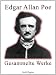 Edgar Allan Poe - Gesammelte Werke