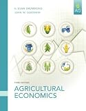 Agricultural Economics (3rd Edition) [Paperback] [2010] 3 Ed. H. Evan Drummond Ph.D., John W. Goodwin