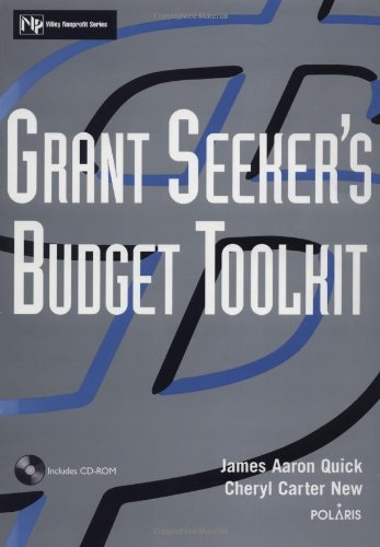 Grant Seeker s Budget Toolkit (Wiley Nonprofit Law, Finance and Management Series)