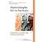 Psychotherapies for the Psychoses (Theoretical, Cultural and Clinical Integration) (Paperback)