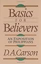 Basics for Believers: An Exposition of Philippians