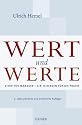 Wert und Werte: Ethik für Manager - Ein Leitfaden für die Praxis