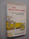 The Rolls-Royce men : the story of Charles Rolls and Henry Royce