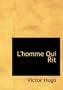 L'homme Qui Rit (Large Print Edition) (French Edition)