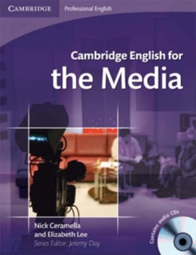 Cambridge English for the Media Student's Book with Audio CD (Cambridge Professional English)