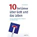 10 Irrt�mer �ber Gott und das Leben: Fromme Halbwahrheiten entlarven und befreit leben